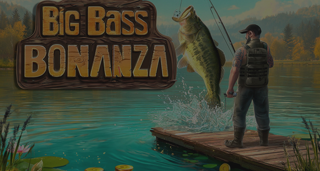 Big Bass Bonanza
